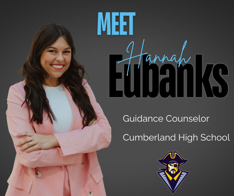 An image that says Meet Hannah Eubanks, Guidance Counselor, Cumberland High School. It has a picture of her.