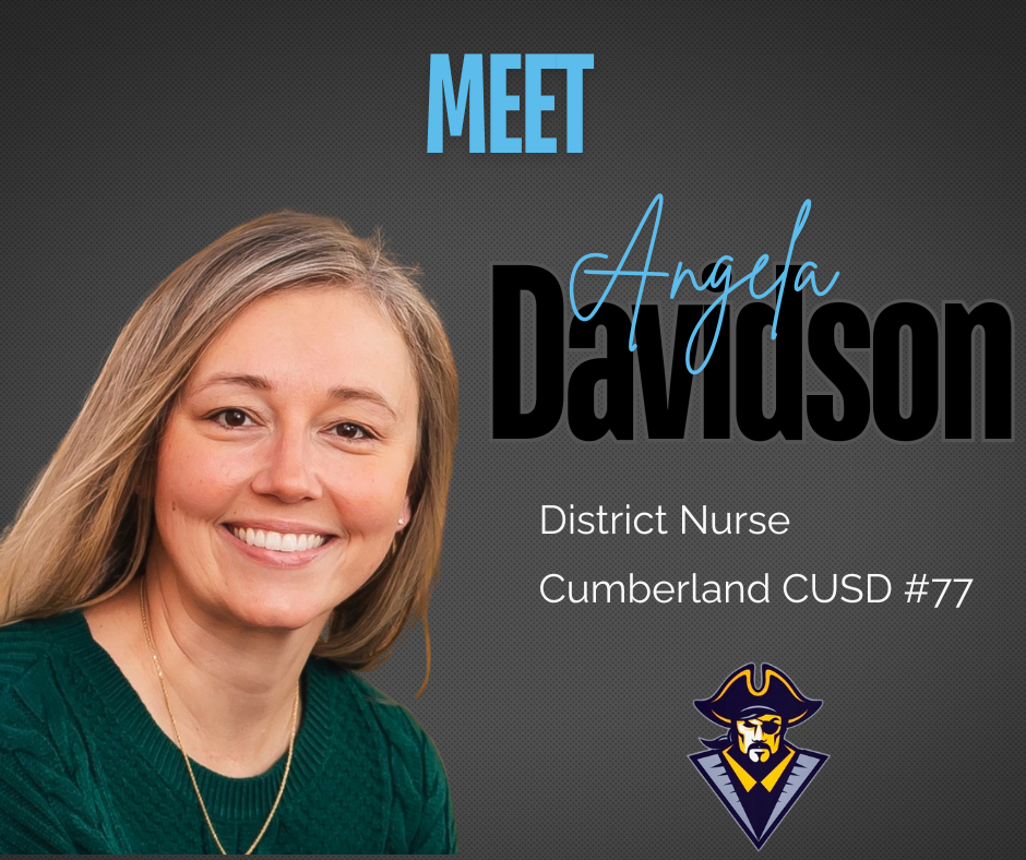 An image with the words Meet Angela Davidson, District Nurse, Cumberland CUSD #77. It has a picture of her and the pirate logo.