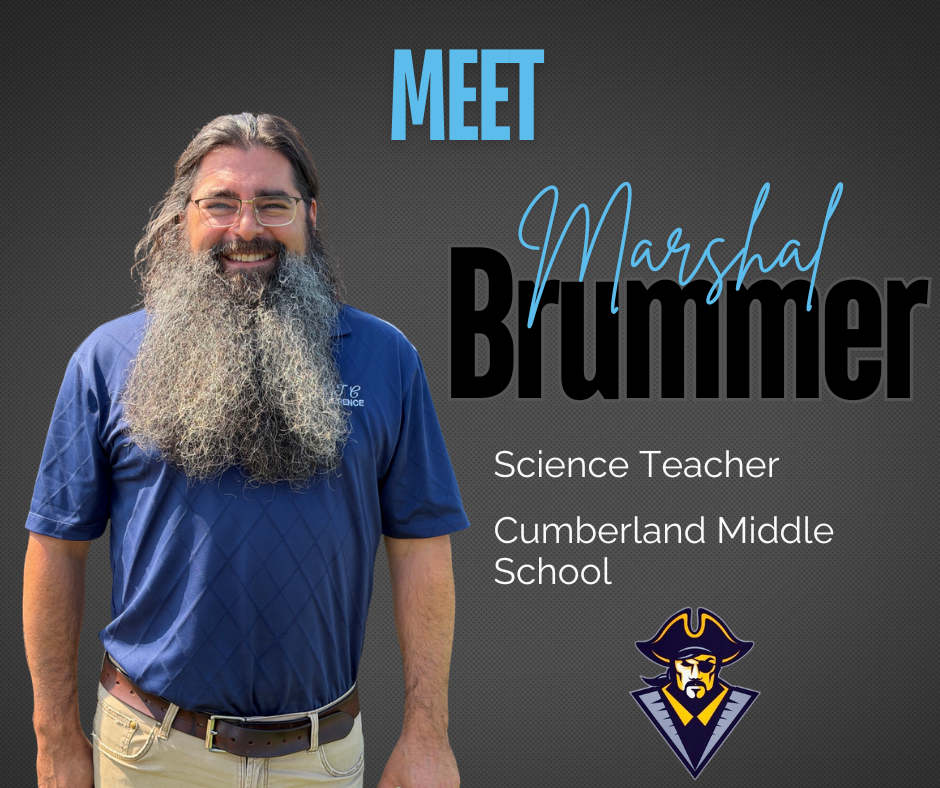 An image with the words Meet Marshal Brummer, Science teacher, Cumberland Middle School. It has a picture of him and the pirate logo.