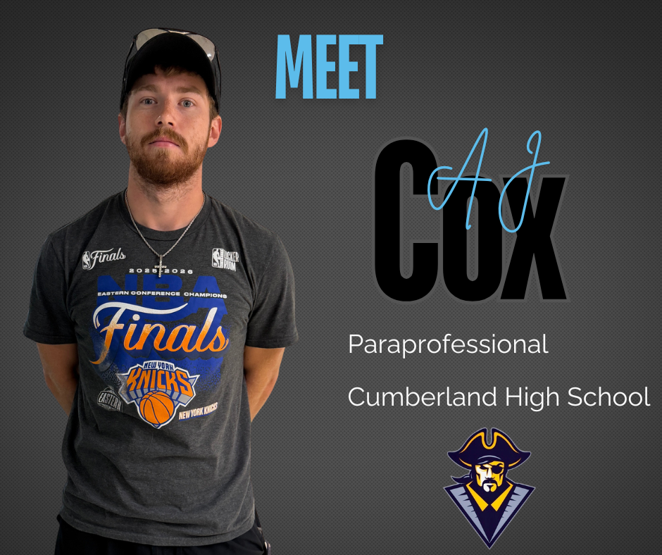 The black background has the words Meet AJ Cox, paraprofessional, Cumberland High School. It has a picture of him and the pirate logo. 