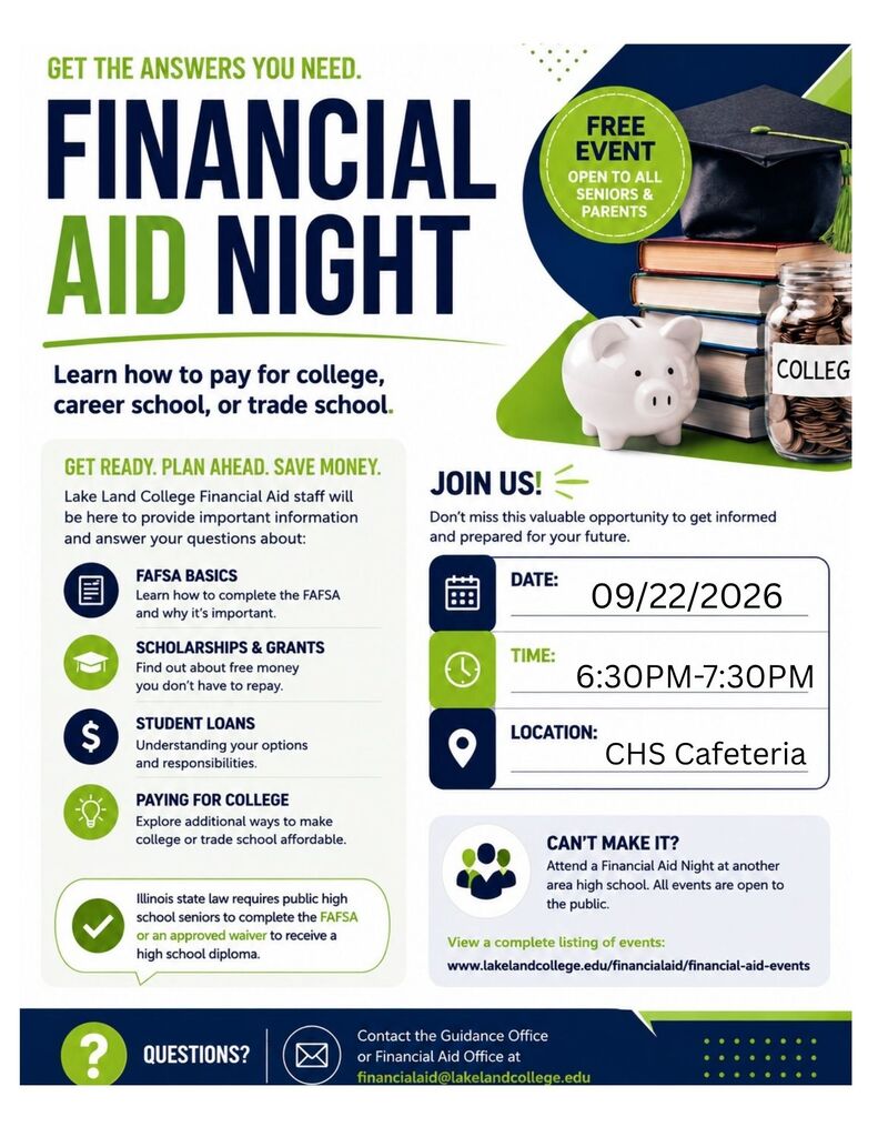 An informational flyer titled "Financial Aid Night," advertising a free event open to all high school seniors and parents to learn how to pay for college, career school, or trade school. The event is scheduled for September 22, 2026, from 6:30 PM to 7:30 PM in the CHS Cafeteria. Staff from Lake Land College Financial Aid will be present to answer questions and cover topics including FAFSA basics, scholarships and grants, student loans, and strategies for making higher education affordable. The flyer highlights that under Illinois state law, public high school seniors are required to complete the FAFSA or an approved waiver to receive a high school diploma. For those unable to make this session, additional public events are listed at www.lakelandcollege.edu/financialaid/financial-aid-events. For questions, attendees are directed to contact their school's Guidance Office or email the Financial Aid Office at financialaid@lakelandcollege.edu.