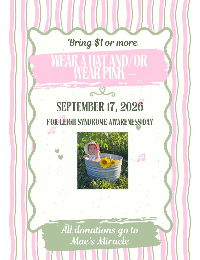 Event flyer for Leigh Syndrome Awareness Day on September 17, 2026. Set against a background of vertical pink and green wavy stripes, a central white frame features dark green cursive text reading "Bring $1 or more," followed by white text over a pink paint stroke reading "WEAR A HAT AND/OR WEAR PINK." Below the date, text reads "FOR LEIGH SYNDROME AWARENESS DAY." In the center is a photograph of a smiling young child wearing a pink hat inside a metal bucket with yellow sunflowers, set outdoors near a field. At the bottom, white cursive text inside a green paint stroke reads "All donations go to Mae's Miracle."
