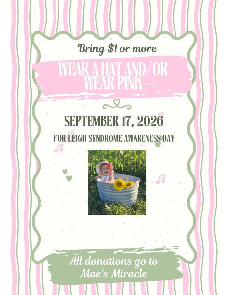 Event flyer for Leigh Syndrome Awareness Day on September 17, 2026. Set against a background of vertical pink and green wavy stripes, a central white frame features dark green cursive text reading "Bring $1 or more," followed by white text over a pink paint stroke reading "WEAR A HAT AND/OR WEAR PINK." Below the date, text reads "FOR LEIGH SYNDROME AWARENESS DAY." In the center is a photograph of a smiling young child wearing a pink hat inside a metal bucket with yellow sunflowers, set outdoors near a field. At the bottom, white cursive text inside a green paint stroke reads "All donations go to Mae's Miracle."