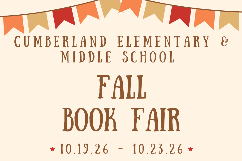 Image says Cumberland Elementary and Middle School Fall Book Fair 10.19.29-10.23.26.