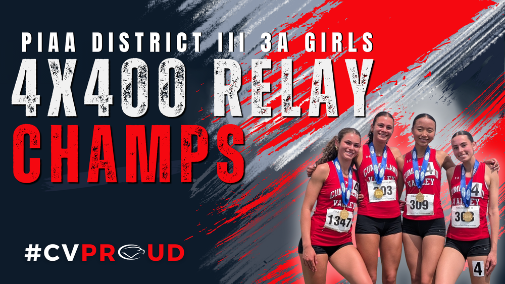 Graphic reading “PIAA District III 3A 4x400 Relay Champs” with four track athletes in red uniforms wearing gold medals and race bibs, plus “#CVPROUD” text.