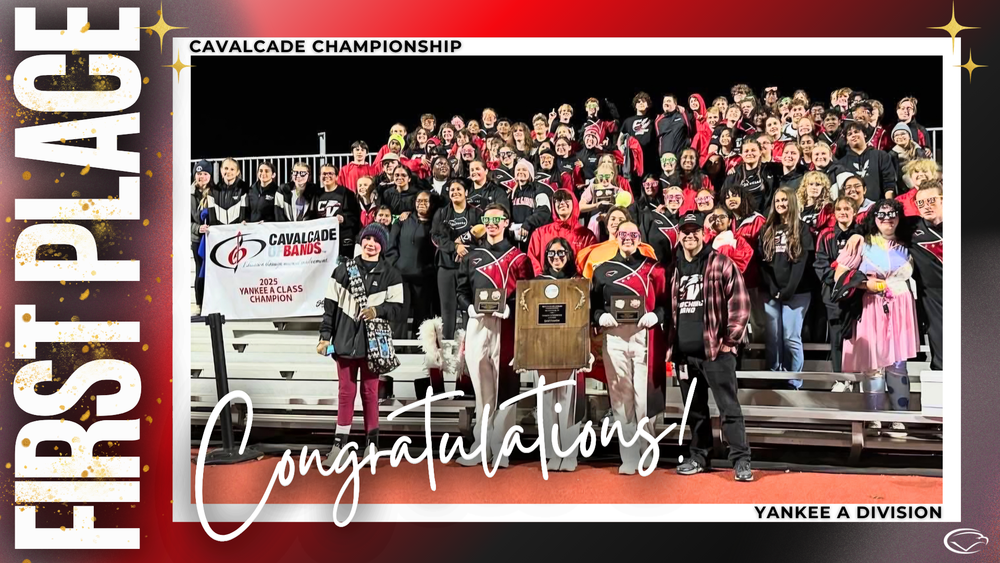 CV's marching band poses together on stadium bleachers at night, celebrating a victory. Several members in the front hold trophies and a banner that reads “Cavalcade of Bands – 2025 Yankee A Class Champion.” The image is framed with bold text on the left saying “First Place” and at the bottom “Congratulations!” with additional labels “Cavalcade Championship” at the top and “Yankee A Division” at the bottom right. The group is dressed in a mix of band uniforms and casual clothing, with red and black as the dominant colors.