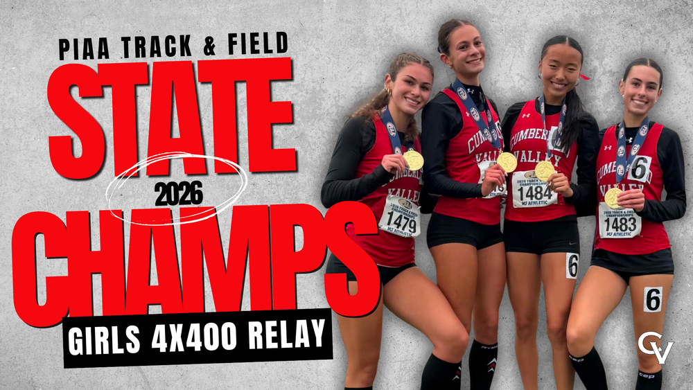 Four Cumberland Valley track athletes hold gold medals beside text reading “2026 PIAA Track & Field State Champs – Girls 4x400 Relay.”