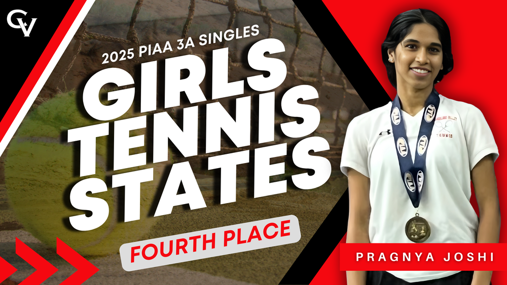 Graphic announcing “2025 PIAA 3A Singles Girls Tennis States – Fourth Place” with a tennis ball background and CV Girls Tennis Player, Pragnya Joshi, wearing a medal.