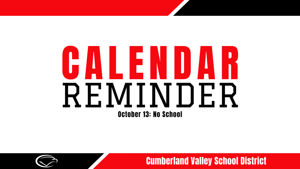 Calendar reminder graphic from Cumberland Valley School District stating "October 13: No School" with district name and eagle logo.