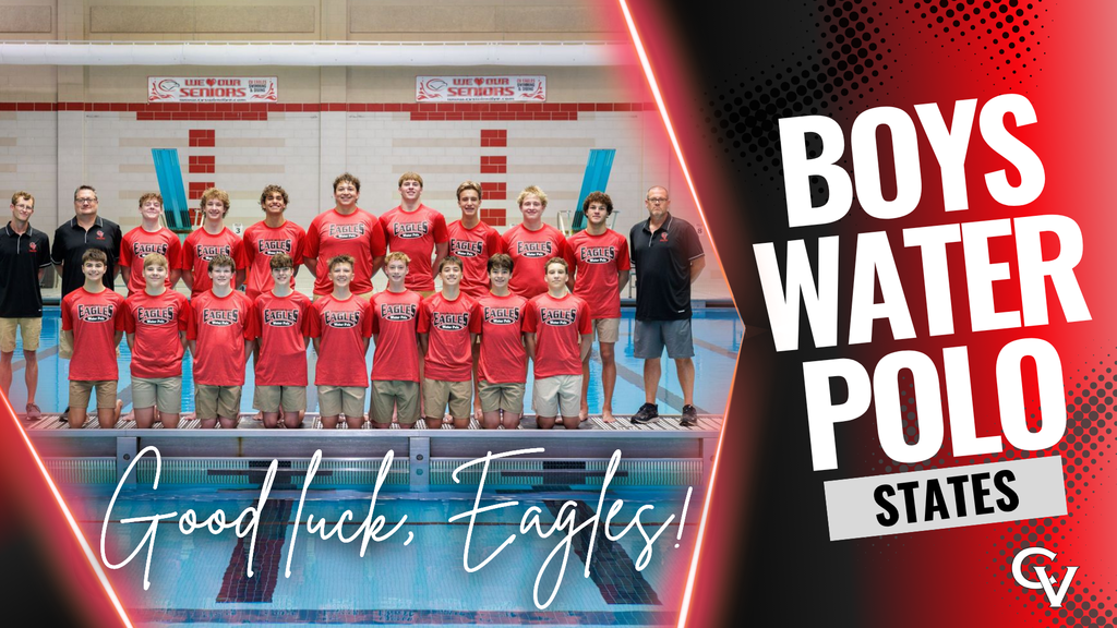 Graphic showing the CV's Boys Water Polo team standing by an indoor pool with coaches, wearing matching red “Eagles” shirts. Text reads “Good luck, Eagles!” and “Boys Water Polo States.”