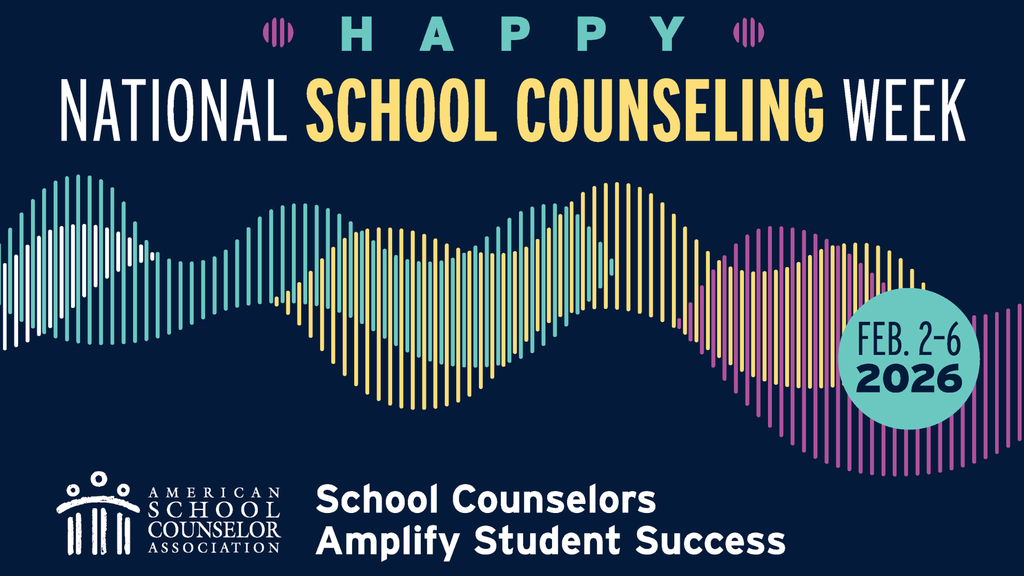 Graphic reading ‘Happy National School Counseling Week,’ with colorful sound‑wave designs and the message ‘School Counselors Amplify Student Success,’ dated Feb. 2–6, 2026.