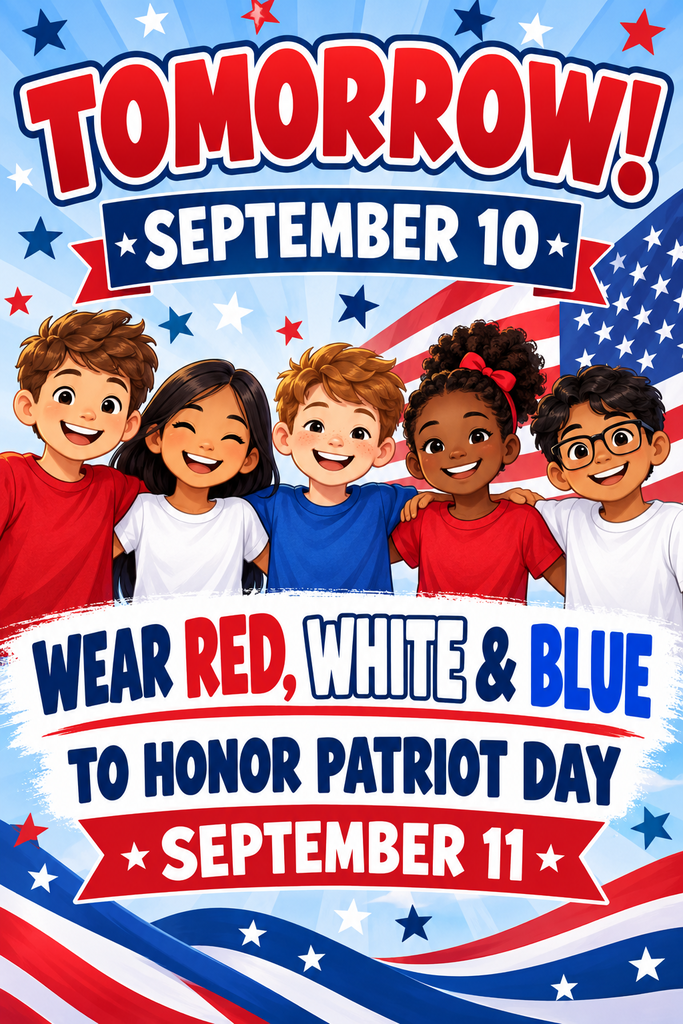 Wear Red, White, and Blue Day on September 10th at school