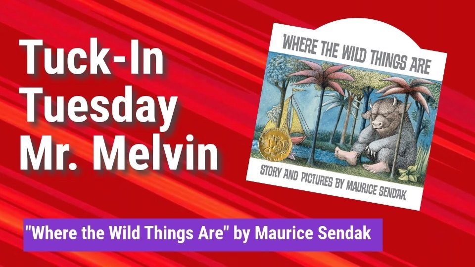 Tuck-In Tuesday with Mr. Melvin