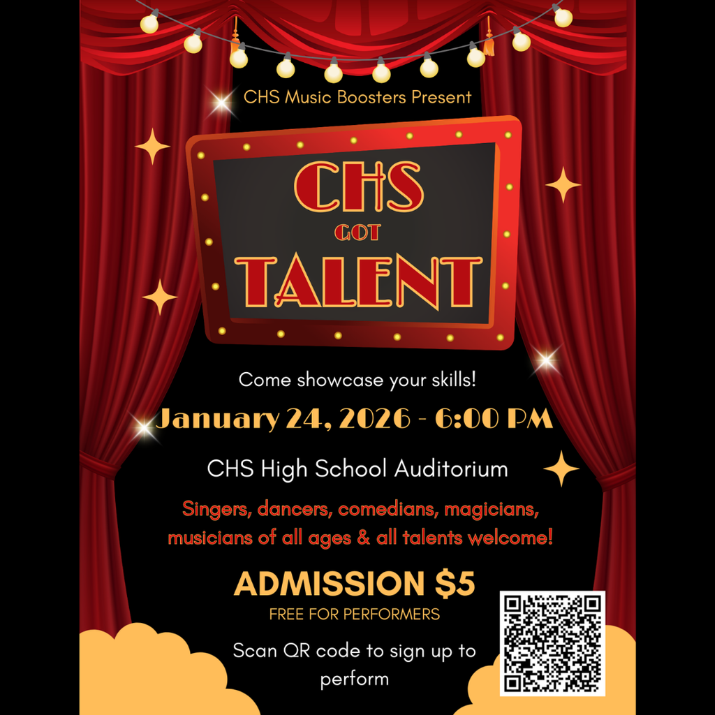 Got talent? CHS Got Talent is January 24 at 6 p.m. in the CHS Auditorium. All ages & talents welcome—sing, dance, comedy, magic & more! Performers get in FREE. Register at cuyhtsmusic.ptboard.com or scan the QR code. 