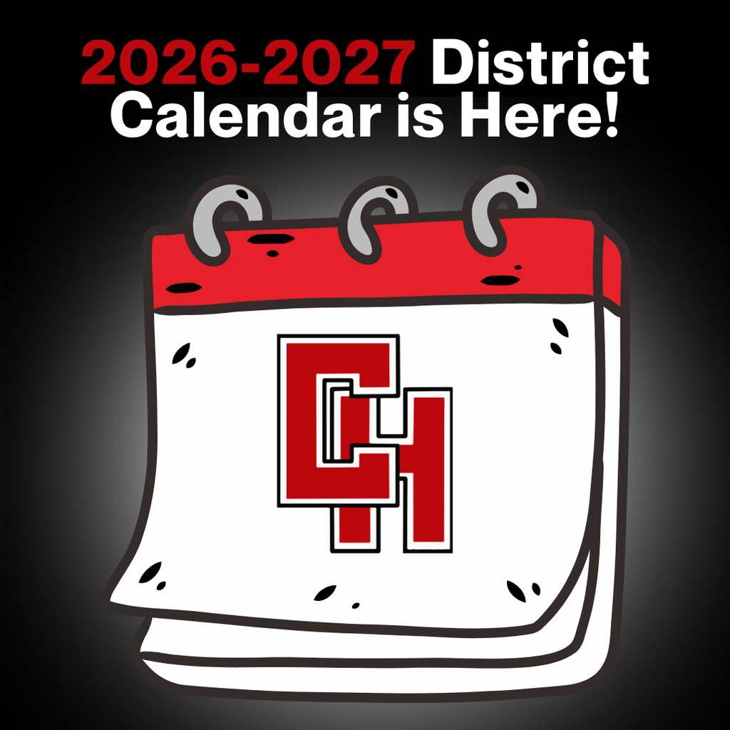 District calendar announcement graphic with text "2026-2027 District Calendar is Here!" Large illustrated calendar icon with red binding rings at top displays the interlocking CH school logo in red and white on a white calendar page. Black background with gray gradient glow effect behind the calendar. Simple, bold design announcing the availability of the upcoming school year calendar.