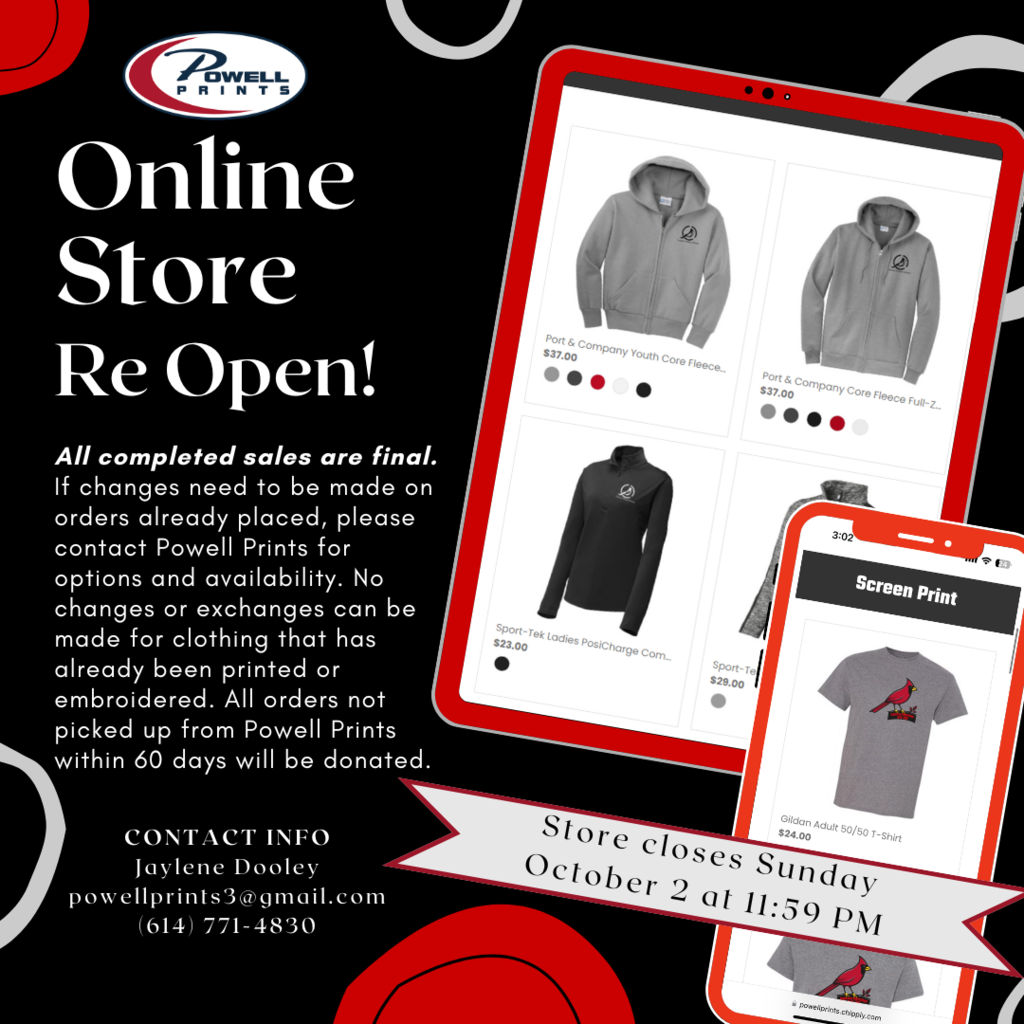 All completed sales are final. If changes need to be made on orders already placed, please contact Powell Prints for options and availability. No changes or exchanges can be made for clothing that has already been printed or embroidered. All orders not picked up from Powell Prints within 60 days will be donated.