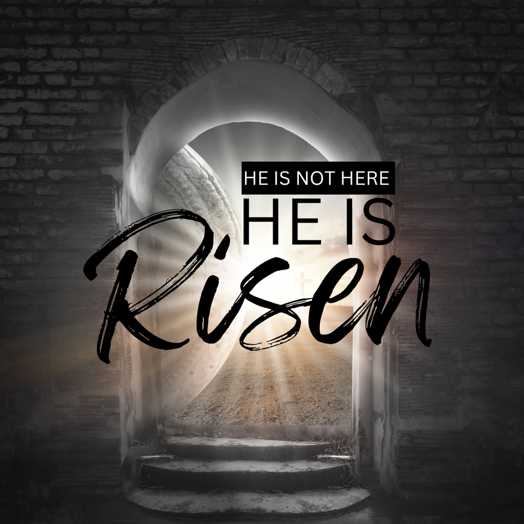 He is not here He is Risen