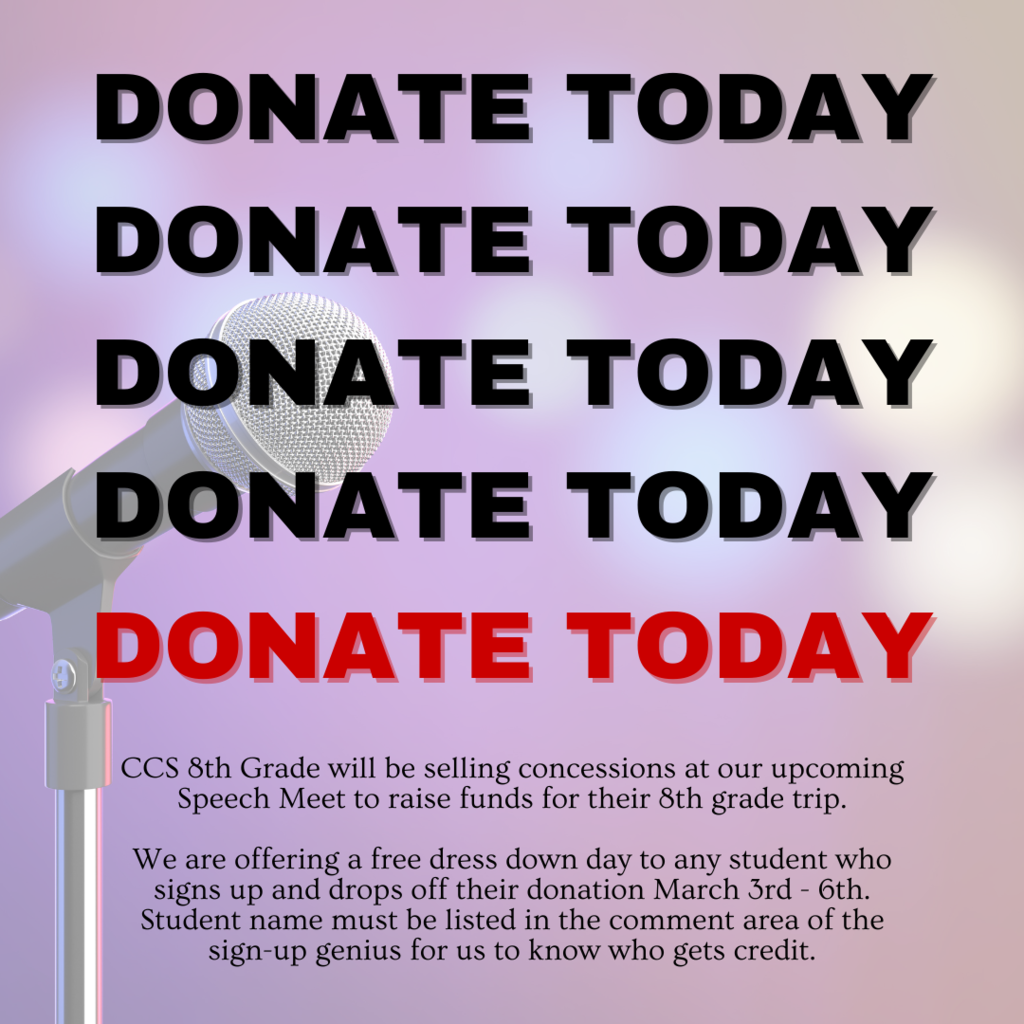 Our 8th graders will be selling concessions at our upcoming Speech Meet event hosted here at Cypress. This sale will help them raise funds for their 8th grade trip this spring. The items that we are hoping you may be able to help donate are listed below. We are offering a free dress down day to any student who signs up and drops off their donation March 3rd through 6th. Student name must be listed in the comment area of the sign-up genius for us to know who gets credit.