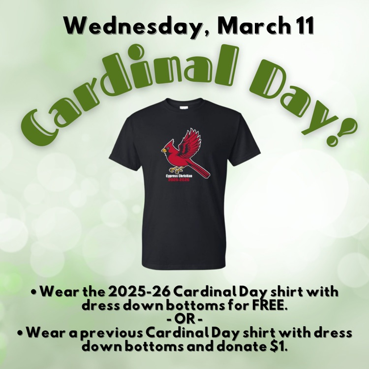 Tomorrow is March's Cardinal Day! Please review the Family Handbook for dress code details. • Wear the 2025-26 Cardinal Day shirt with dress down bottoms for FREE. - OR - • Wear a previous Cardinal Day shirt with dress down bottoms and donate $1.