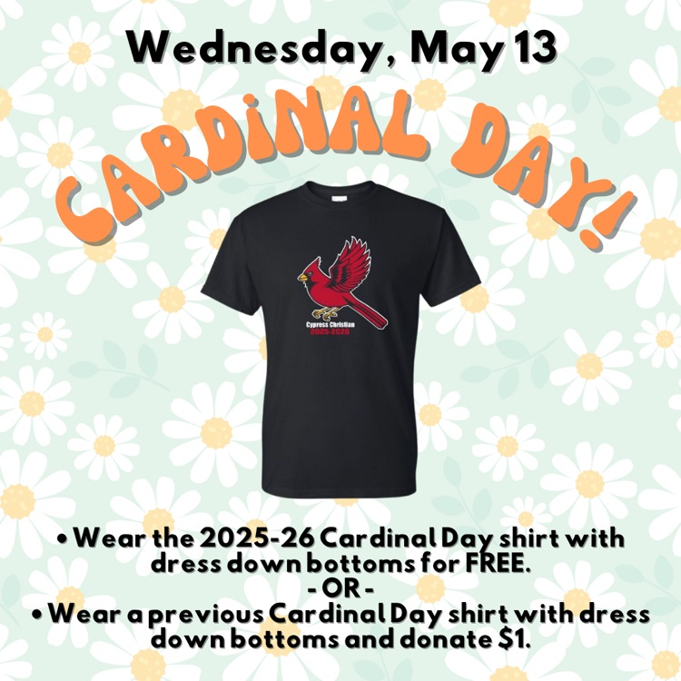 Tomorrow is May’s Cardinal Day! Please review the Family Handbook for dress code details. • Wear the 2025-26 Cardinal Day shirt with dress down bottoms for FREE. - OR - • Wear a previous Cardinal Day shirt with dress down bottoms and donate $1.
