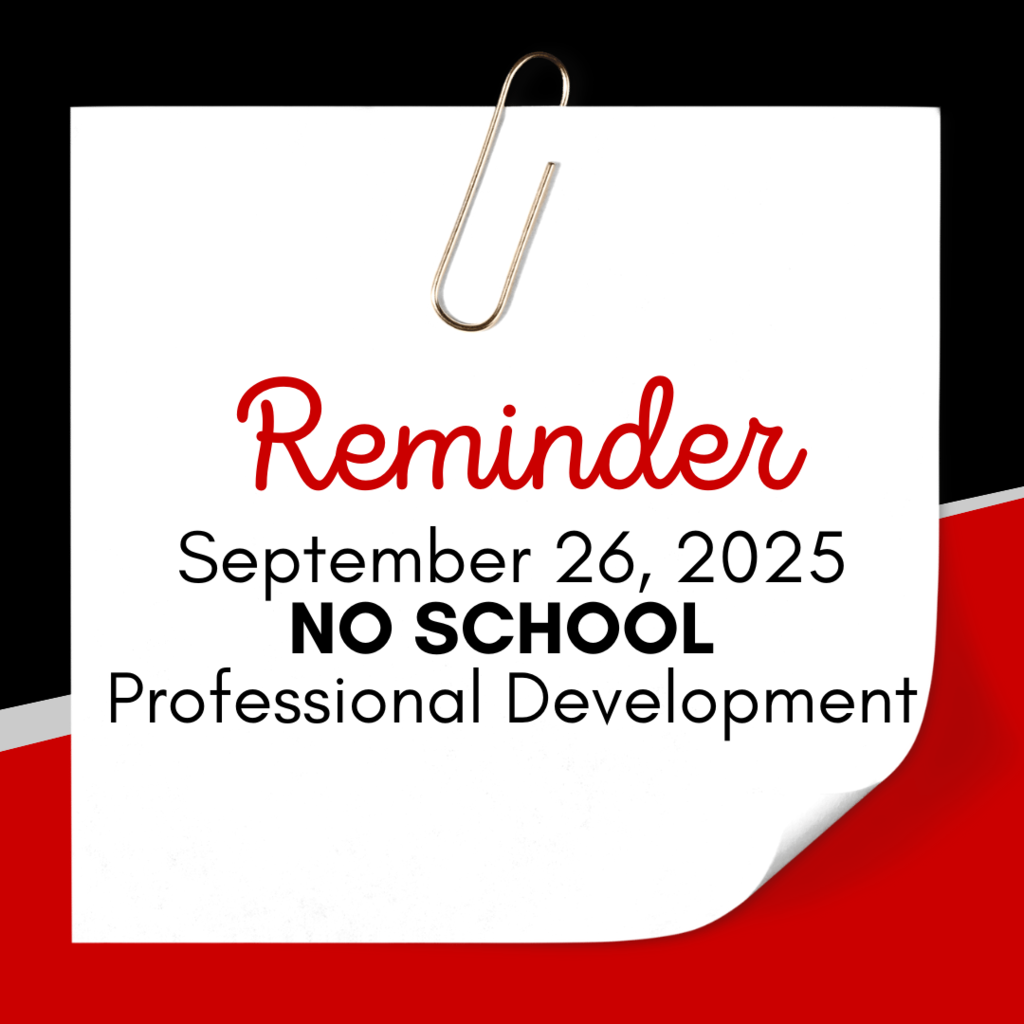 Reminder, 9/26/25 No School - Professional Development