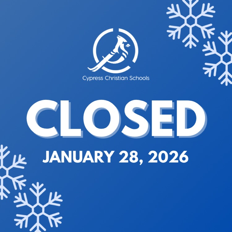 Cypress Christian School will be closed January 28, 2026 due to inclement weather