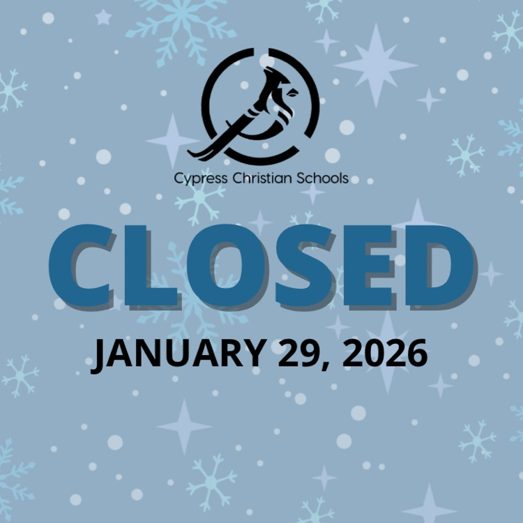 Cypress Christian School will be closed 1/29/26 due to inclement weather.