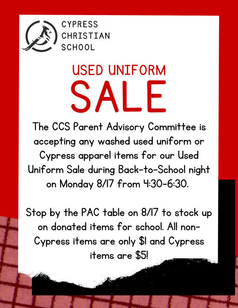 The CCS Parent Advisory Committee is accepting any washed used uniform or Cypress apparel items for our Used Uniform Sale during Back-to-School night on Monday 8/17 from 4:30-6:30.   Stop by the PAC table on 8/17 to stock up on donated items for school. All non-Cypress items are only $1 and Cypress items are $5!