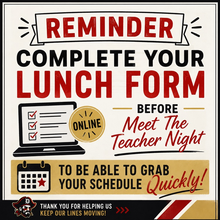 Fill out your lunch form so that you can pick up your student school schedule quickly.