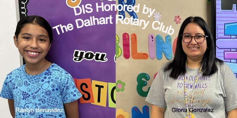 DIS Honored at the Dalhart Rotary Club. l-r) Raelyn Benavidez and Gloria Gonzalez