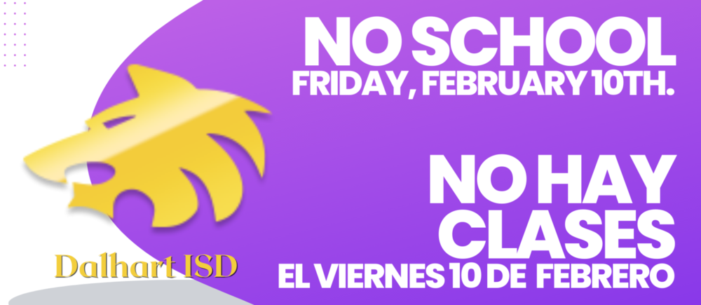 No School Friday, February 10, 2023 No hay clases el viernes 10 de febrero