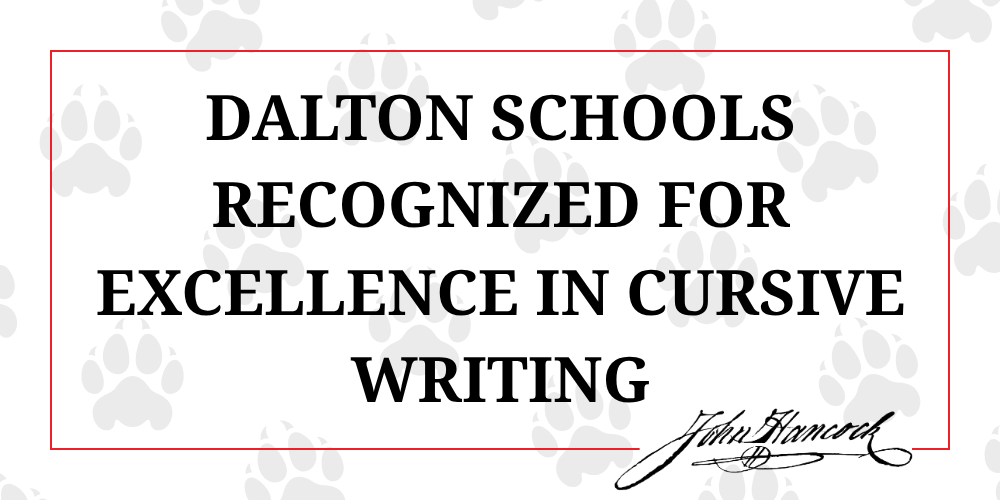 Dalton Public Schools Earn State Recognition for Excellence in Cursive Writing Instruction 