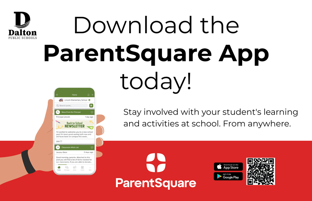 A promotional graphics flyer featuring the Dalton Public Schools logo at the top left. Large black text reads "Download the ParentSquare App today!" followed by "Stay involved with your student's learning and activities at school. From anywhere." On the left, an illustrated hand holds a smartphone displaying the ParentSquare app interface with school announcements. Across the red bottom banner, the ParentSquare logo is displayed alongside "Download on the App Store" and "GET IT ON Google Play" buttons, as well as a QR code for quick scanning.