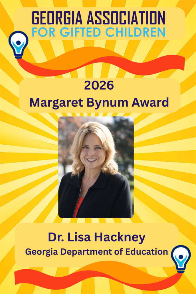 A bright graphic with a yellow sunburst background announcing the Georgia Association for Gifted Children 2026 Margaret Bynum Award. It features a portrait of Dr. Lisa Hackney and text identifying her with the Georgia Department of Education, along with decorative lightbulb icons.