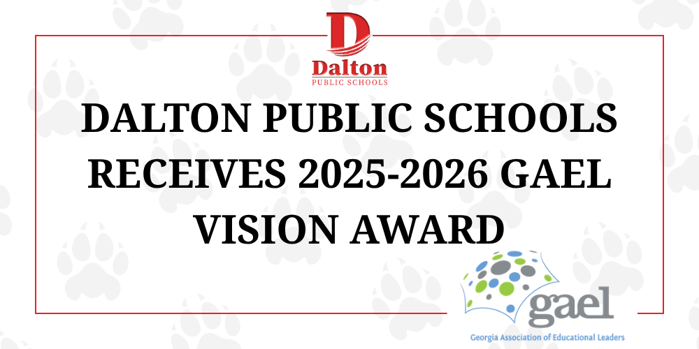 Dalton Public Schools Receives 2025-2026 GAEL Vision Award