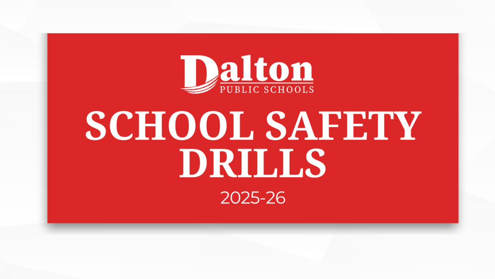 Dalton Public Schools graphic with a red background featuring the district logo and the text 'School Safety Drills 2025-26' in bold white letters."