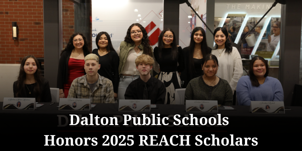 Dalton Public Schools Honors 2025 REACH Scholars