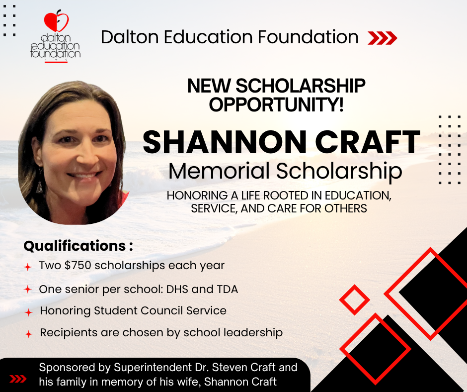 Flyer announcing the Shannon Craft Memorial Scholarship from the Dalton Education Foundation, honoring a life of service and education, with details about two $750 scholarships for seniors at Dalton High School and Dalton Academy.