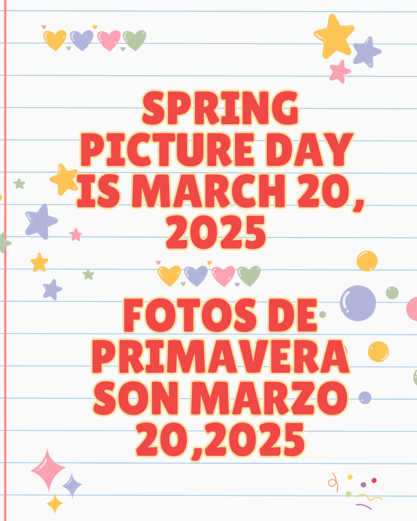 Spring picture day is March 20, 2025!