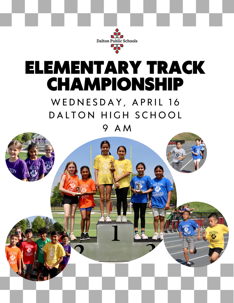 ELEMENTARY TRACK CHAMPIONSHIP WEDNESDAY, APRIL 16 DALTON HIGH SCHOOL 9 AM