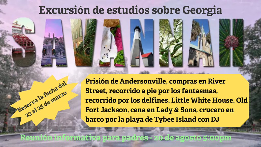 Excursion de estudios sobre Georgia Savannah Reunion informativa para padres 20 de agosto 5:00 pm