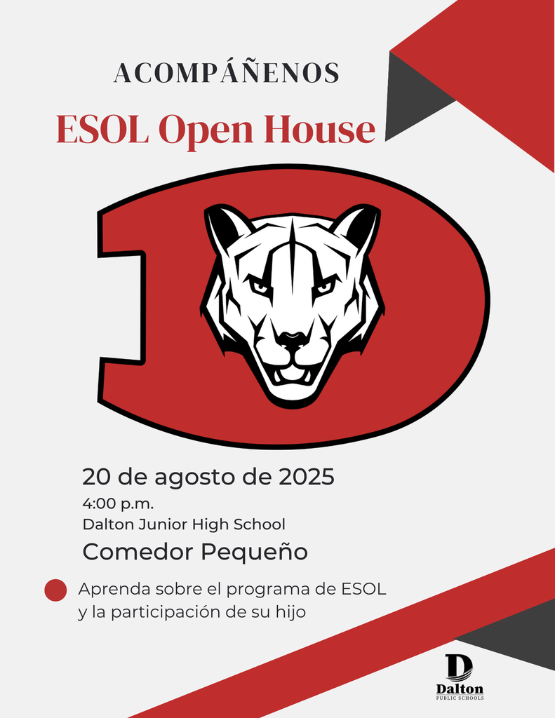 Acompanenos ESOL Open House 20 de agosto de 2025 4:00 pm Dalton Junior High Schoo Comedor Pequeno. Aprenda sobre el programa de ESOL y la participacion de su hijo