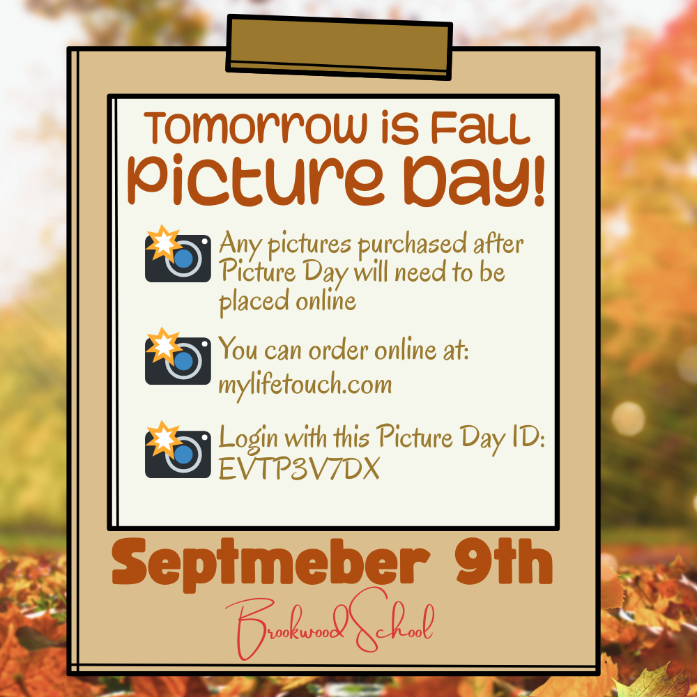 Tomorrow is Picture Day at Brookwood!