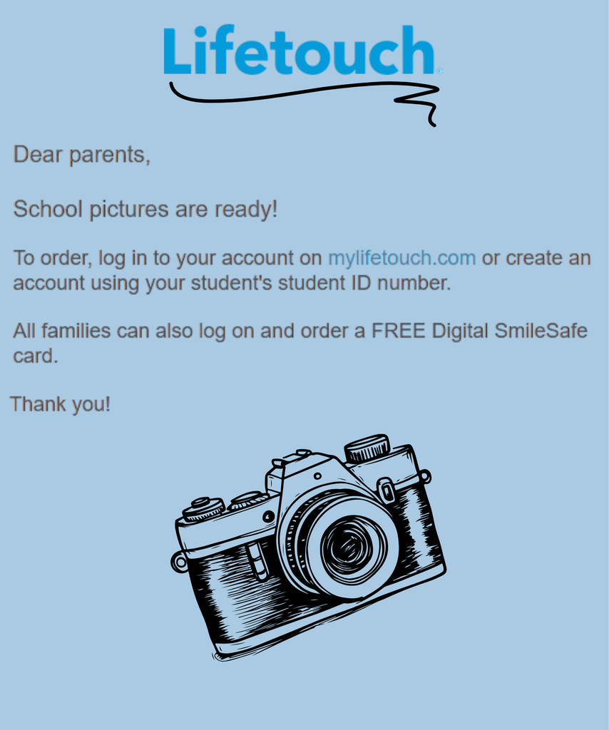 School pictures are ready! You can view/purchase them at mylifetouch.com