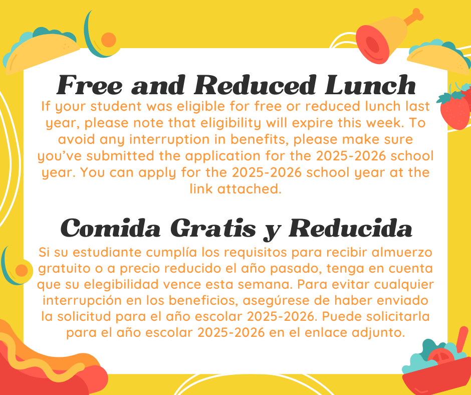 Free and Reduced lunch benefits end this week! Please make sure you fill out the attached links to apply for new benefits.