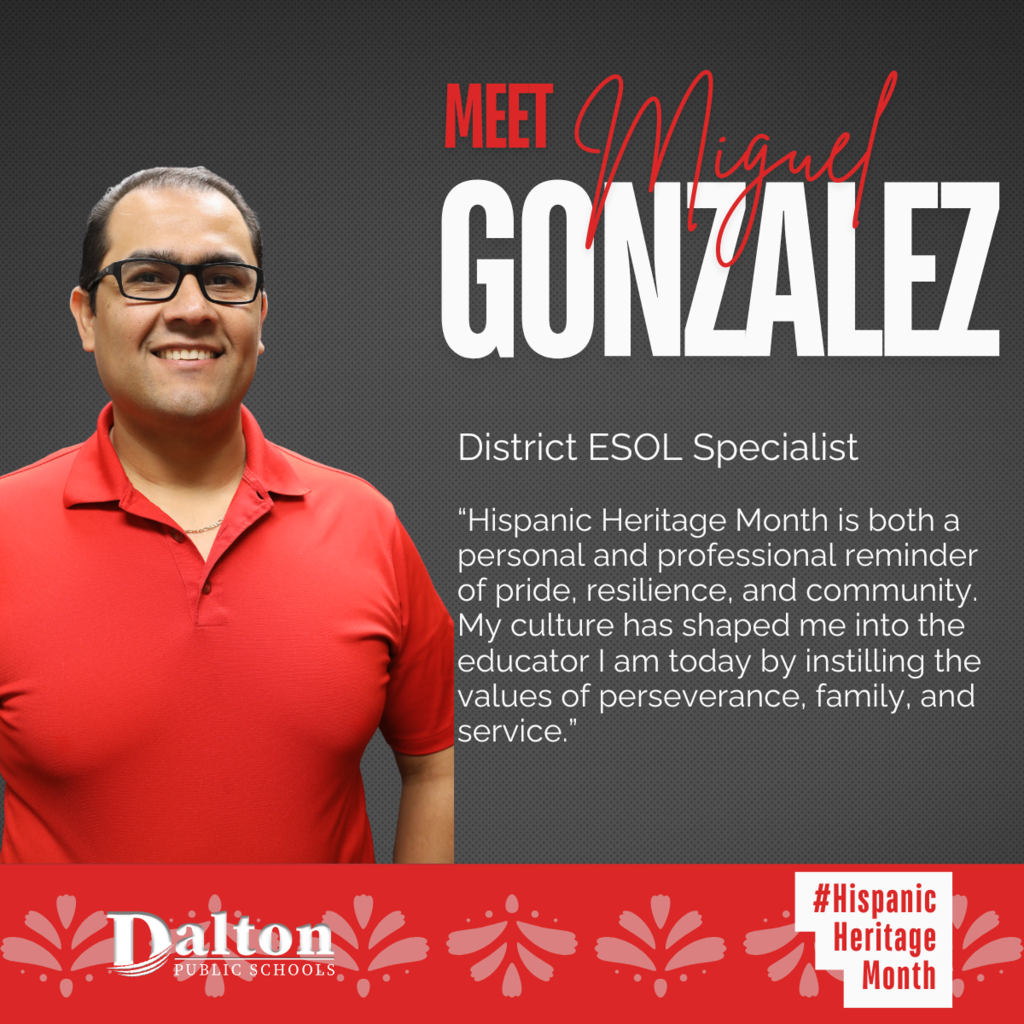 Hispanic Heritage Month Staff Spotlight: Miguel Gonzalez  District ESOL Specialist