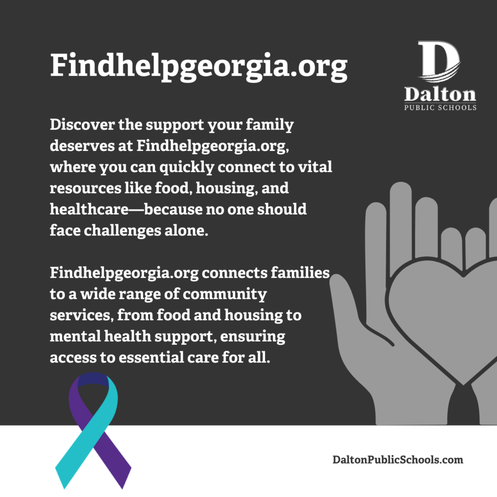 During Suicide Prevention Awareness Month, Dalton Public Schools is highlighting the essential resources available in our community, ensuring students and families know where to find support when needed.