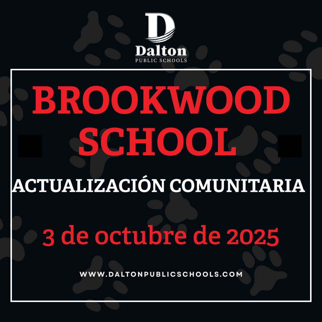 “Dalton Public Schools graphic with black background and paw print accents. Red and white text reads: Brookwood School — Actualización Comunitaria — 3 de octubre de 2025. Website: www.daltonpublicschools.com.”