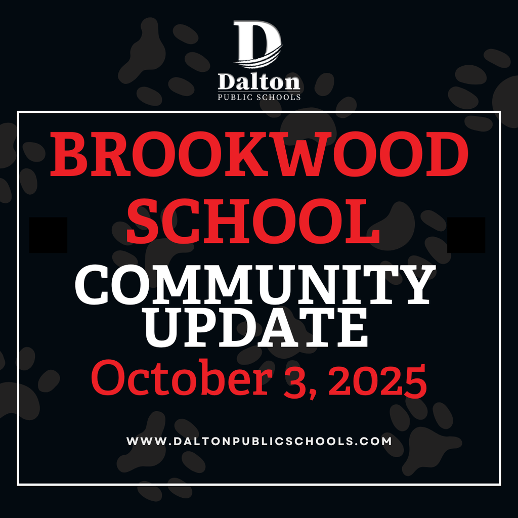 “Dalton Public Schools graphic with black background and paw print accents. Red and white text reads: Brookwood School — Community Update — October 3, 2025. Website: www.daltonpublicschools.com.”