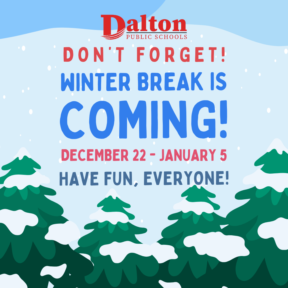 Winter Break is just around the corner! School will dismiss early on Friday, December 19, marking the start of the break. We hope everyone enjoys a restful and joyful holiday season.